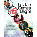 Let the Games Begin! Engaging Students with Interactive Information Literacy Instruction - Paperback