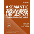 Nistir 7681: A Semantic Product Modeling Framework and Language for Behavior Evaluation - Paperback
