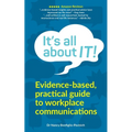 It's all about IT!: A guide to better communication and mastering conversation skills in the workplace - Paperback