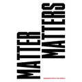 Matter Matters: Designing with the World - Paperback