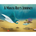 A Manta Ray's Journey - Paperback