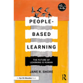 People-Based Learning: The Future of Learning is Human - Paperback