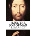 Jesus the Son of Man - Paperback