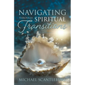 Navigating through Spiritual Transitions - Paperback