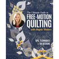 The Ultimate Guide to Free-Motion Quilting with Angela Walters: Tips, Techniques & 104 Designs - Paperback