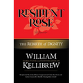 Resilient Rose: The Rebirth of Dignity - Paperback