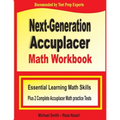 Next-Generation Accuplacer Math Workbook: Essential Learning Math Skills Plus Two Complete Accuplacer Math Practice Tests - Paperback