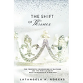 The Shift of Thrones: The Prophetic Reordering of Nations and the Rebuilding of God's Kingdom in a New Era - Paperback