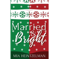 Married & Bright - Paperback