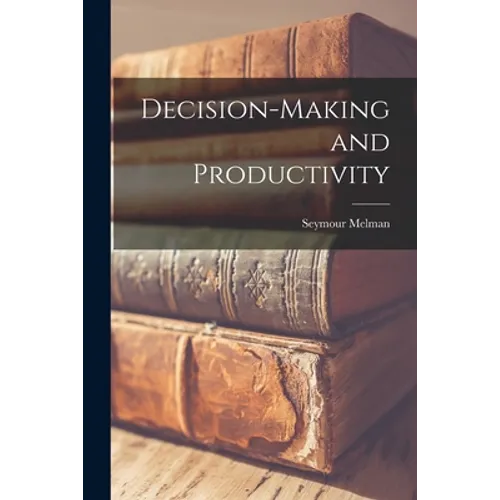 Decision-making and Productivity - Paperback