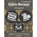 Celtic Nature Coloring Book: Beautiful Nature Notebook with Celtic Designs and Patterns to Color Including Animals, Flowers, Birds for Adults Relaxati - Paperback