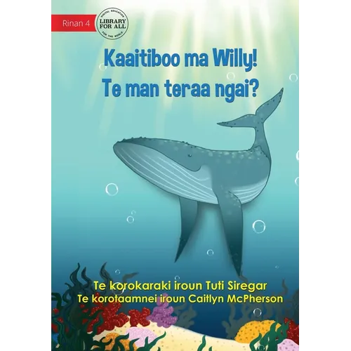 Meet Willy - Kaaitiboo ma Willy! Te man teraa Ngai? (Te Kiribati) - Paperback