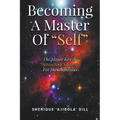 Becoming A Master Of "Self" - Paperback