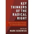 Key Thinkers of the Radical Right: Behind the New Threat to Liberal Democracy - Paperback