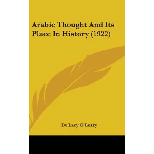 Arabic Thought And Its Place In History (1922) - Hardcover