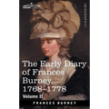The Early Diary of Frances Burney, 1768-1778, Volume II: With a Selection from Her Correspondence and from the Journals of Her Sisters Susan and Charl - Paperback