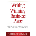 Writing Winning Business Plans: How to Prepare a Business Plan That Investors Will Want to Read - Paperback