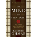 The Mind of the Strategist: The Art of Japanese Business - Paperback