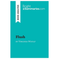 Flush by Virginia Woolf (Book Analysis): Detailed Summary, Analysis and Reading Guide - Paperback