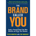 The Brand Called You: Make Your Business Stand Out in a Crowded Marketplace - Paperback