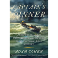 Captain's Dinner: A Shipwreck, an Act of Cannibalism, and a Murder Trial That Changed Legal History - Hardcover