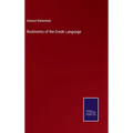 Rudiments of the Greek Language - Hardcover