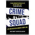 Crime Squad: Life and death on London's front line - Paperback