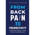 From Back Pain to Productivity - Paperback
