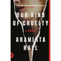 Our Kind of Cruelty - Paperback