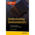 Understanding Semiconductors: A Technical Guide for Non-Technical People - Paperback