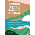 5-Minute Zen Journal: Prompts and Practices for Achieving Clarity and Calm - Paperback