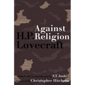 Against Religion: The Atheist Writings of H.P. Lovecraft - Paperback