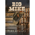 Big Mike: WHERE I HUNG MY HAT... A Memoir - Hardcover