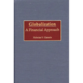 Globalization: A Financial Approach - Hardcover