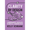 Clarity by Design: Comprehensive Checklists in Medical Communication - Paperback