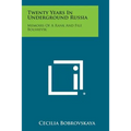 Twenty Years in Underground Russia: Memoirs of a Rank and File Bolshevik - Paperback