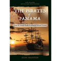 The Pirates of Panama, From Sir Francis Drake to Admiral Edward Vernon - Hardcover