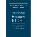Getting Incentives Right: Improving Torts, Contracts, and Restitution - Paperback