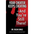 Your Cheater Keeps Cheating -- And You're Still There! - Paperback