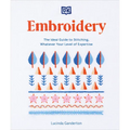 Embroidery: The Ideal Guide to Stitching, Whatever Your Level of Expertise - Paperback