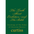 The Truth About Evolution and The Bible - Paperback