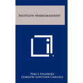 Shotgun Marksmanship - Hardcover
