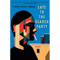 Late to the Search Party: Poems - Paperback