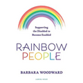 Rainbow People - Supporting the Disabled to Become Enabled: True stories of empowerment for the disabled - Paperback