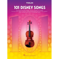 101 Disney Songs: For Violin - Violin Music Book with Pieces from Beloved Movies and Cartoons - Violin Sheet Music Book for Beginners and Experienced - Paperback