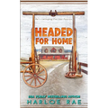 Headed for Home: A Small Town Standalone Romance - Paperback