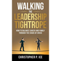 Walking the Leadership Tightrope - Hardcover