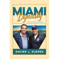 Miami Dynasty: How Father and Son Shaped the Magic City - Paperback