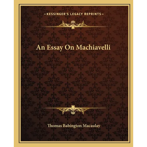 An Essay On Machiavelli - Paperback