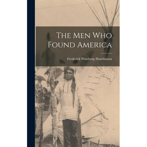 The men who Found America - Hardcover